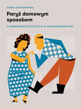Paryż domowym sposobem Paryż domowym sposobem
