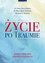 Życie po traumie Życie po traumie