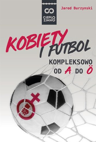 Kobiety i futbol. Kompleksowo od A do