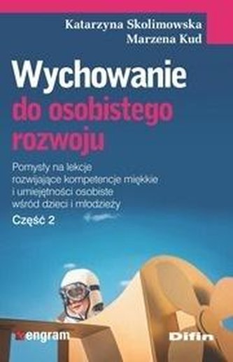 Wychowanie do osobistego rozwoju cz.2 Wychowanie do osobistego rozwoju cz.2