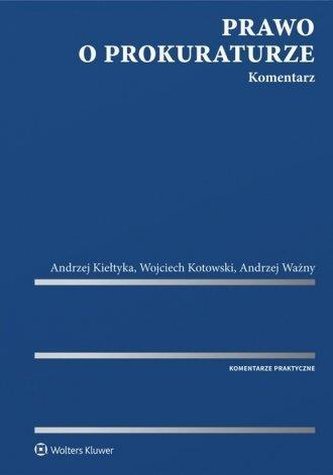 Prawo o prokuraturze. Komentarz Prawo o prokuraturze. Komentarz