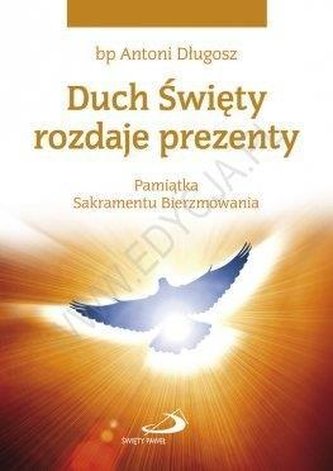 Duch Święty rozdaje prezenty. Pamiątka...gołębica Duch Święty rozdaje prezenty. Pamiątka...gołębica