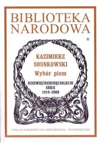 Kazimierz Sosnkowski. Wybór pism
