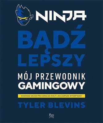 Ninja. Bądź lepszy Ninja. Bądź lepszy