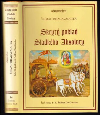 Šrímad Bhagavadgíta : Skrytý poklad Sladkého Absoluty (Šrímad Bhagavadgíta, 1995)