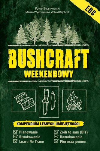 Bushcraft weekendowy. Kompendium leśnych...