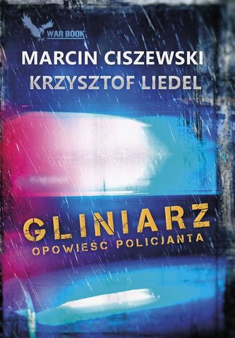 Gliniarz. Opowieść policjanta Gliniarz. Opowieść policjanta