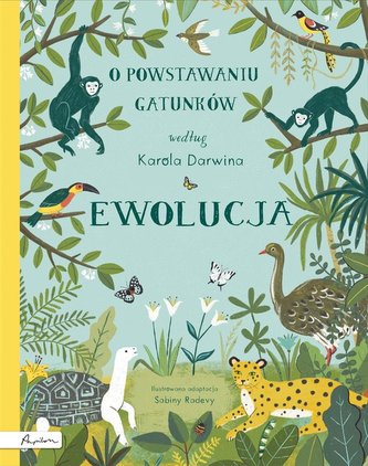 Ewolucja. O powstawaniu gatunków według K.Darwina Ewolucja. O powstawaniu gatunków według K.Darwina