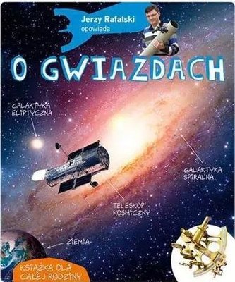 Jerzy Rafalski opowiada o gwiazdach Jerzy Rafalski opowiada o gwiazdach