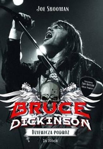 Bruce Dikinson. Dziewicza podróż Bruce Dikinson. Dziewicza podróż