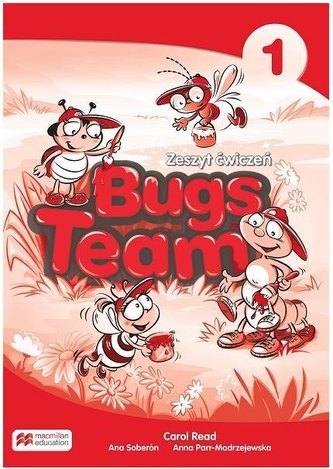 Bugs Team 1 Zeszyt ćwiczeń (wersja wieloletnia) Bugs Team 1 Zeszyt ćwiczeń (wersja wieloletnia)
