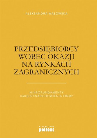 Przedsiębiorcy wobec okazji na rynkach zagranicz. Przedsiębiorcy wobec okazji na rynkach zagranicz.