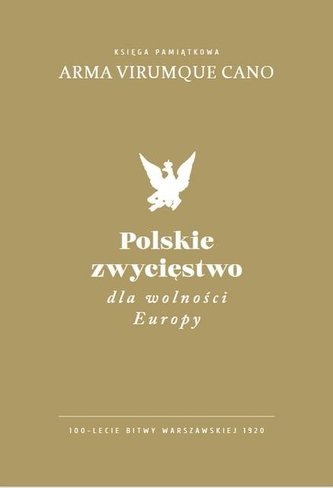 Polskie zwycięstwo dla wolności Europy