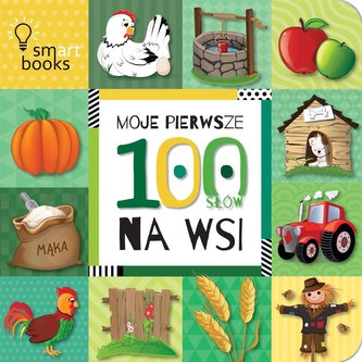 Moje pierwsze 100 słów. Na wsi Moje pierwsze 100 słów. Na wsi