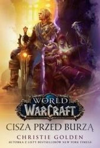 World of Warcraft: Cisza przed burzą World of Warcraft: Cisza przed burzą