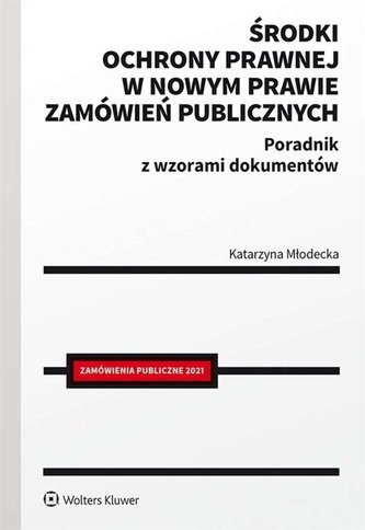 Środki ochrony prawnej w nowym prawie zamówień... Środki ochrony prawnej w nowym prawie zamówień...