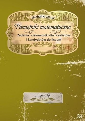 Pamiętniki matematyczne cz.2 Pamiętniki matematyczne cz.2