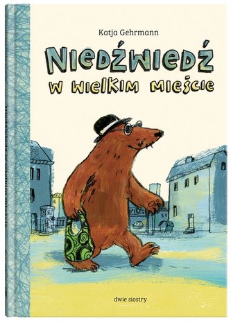 Niedźwiedź w wielkim mieście Niedźwiedź w wielkim mieście