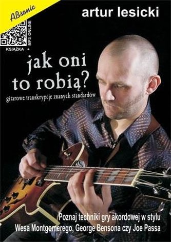 Jak oni to robią? - Tajniki solowej gry akordowej Jak oni to robią? - Tajniki solowej gry akordowej
