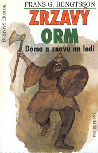 Zrzavý Orm : Doma a znovu na lodi (Frans Gunnar Bengtsson, 2001)