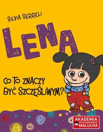 Lena - Co to znaczyć być szczęśliwym? Lena - Co to znaczyć być szczęśliwym?