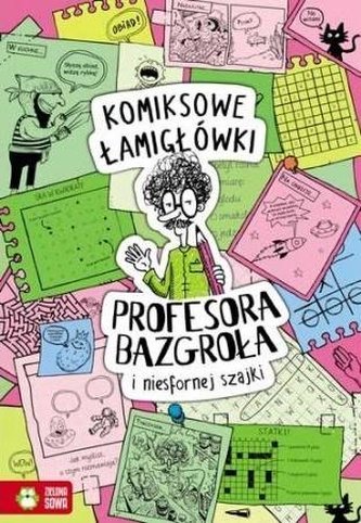 Komiksowe łamigłówki Prof. Bazgroła i niesfornej.. Komiksowe łamigłówki Prof. Bazgroła i niesfornej..