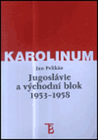Jugoslávie a východní blok 1953-1958 (Pavel Klener, 2001)