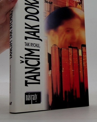 Tančím tak rychle, jak dokážu