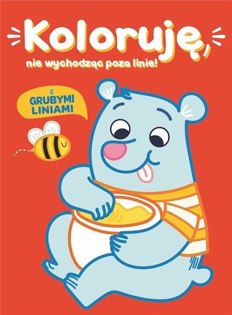 Koloruję bez wychodzenia poza linię Koloruję bez wychodzenia poza linię