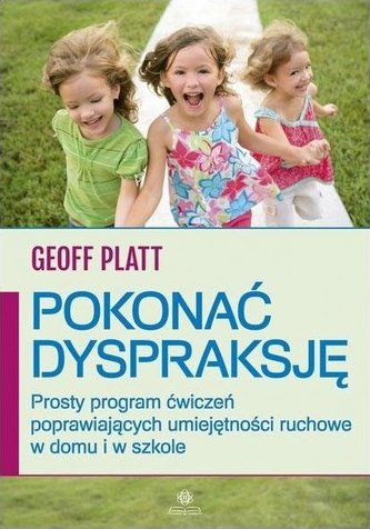 Pokonać dyspraksję. Prosty program ćwiczeń