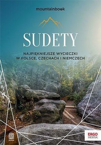 Sudety. Najpiękniejsze wycieczki... Sudety. Najpiękniejsze wycieczki...