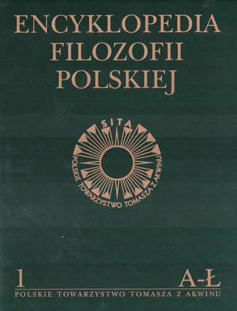 Encyklopedia Filozofii Polskiej t.1 A-Ł Encyklopedia Filozofii Polskiej t.1 A-Ł