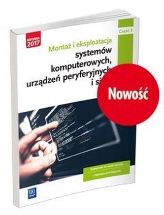 Montaż i eksploatacja systemów komp. cz.3 EE.08 Montaż i eksploatacja systemów komp. cz.3 EE.08