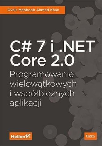 C# 7 i .NET Core 2.0. Programowanie wielowątkowych