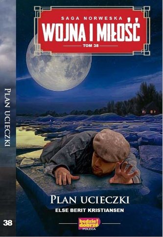Wojna i miłość T.38 Plan ucieczki