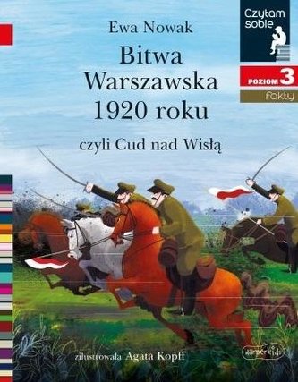 Czytam sobie. Bitwa Warszawska 1920 Czytam sobie. Bitwa Warszawska 1920