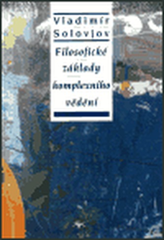 Filosofické základy komplexního vědění