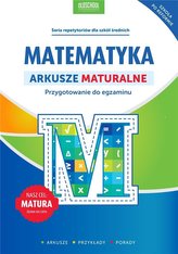 Matematyka. Arkusze maturalne