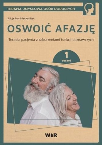 Oswoić afazję. Terapia pacjenta.. cz.1 Oswoić afazję. Terapia pacjenta.. cz.1