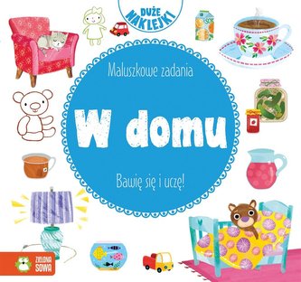 Maluszkowe zadania. W domu Maluszkowe zadania. W domu