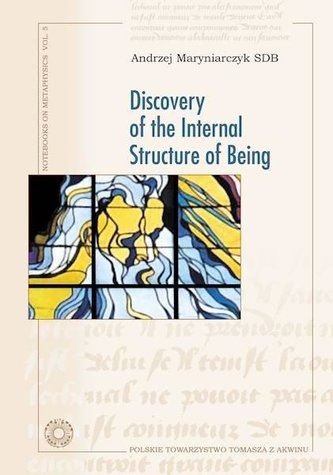 Discovery of the Internal Structure of Being Discovery of the Internal Structure of Being