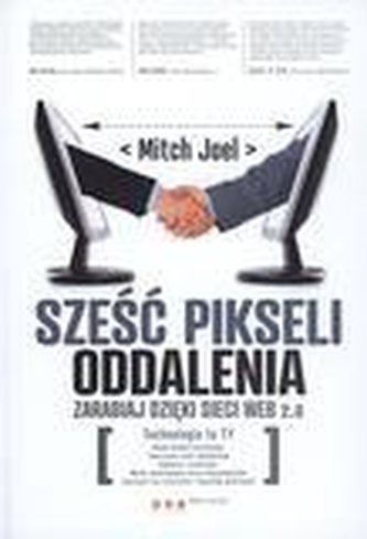 Sześć pikseli oddalenia. Zarabiaj dzieki sieci WEB