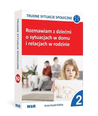 Rozmawiam z dziećmi o sytuacjach w domu i... cz.2 Rozmawiam z dziećmi o sytuacjach w domu i... cz.2