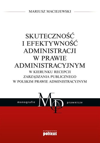 Skuteczność i efektywność administracji w prawie.. Skuteczność i efektywność administracji w prawie..