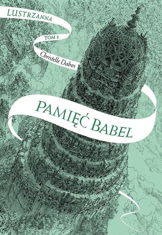 Lustrzanna T.3 Pamięć Babel Lustrzanna T.3 Pamięć Babel