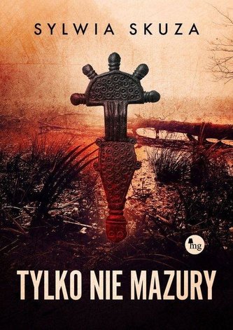 Tylko nie Mazury Tylko nie Mazury