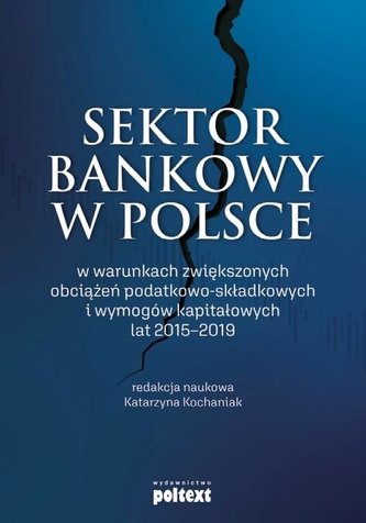Sektor bankowy w Polsce Sektor bankowy w Polsce