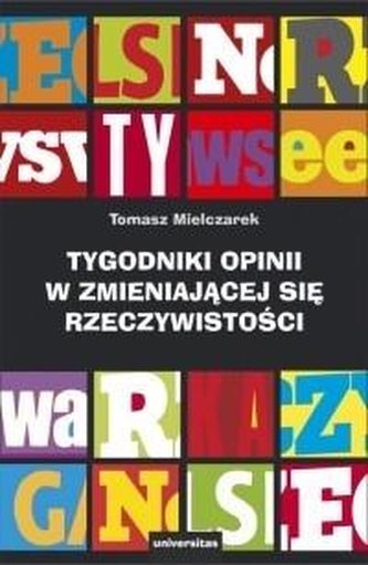 Tygodniki opinii w zmieniającej się rzeczywistości Tygodniki opinii w zmieniającej się rzeczywistości