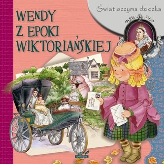 Świat oczyma dziecka. Wendy z epoki wiktoriańskiej