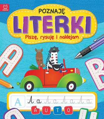 Poznaję literki. Piszę, rysuję i naklejam